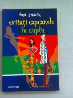 EVITATI CAPCANELE IN CUPLU - LOUIS GOSSELIN