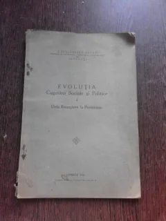 EVOLUTIA CUGETARII SOCIALE SI POLITICE, DE LA RENASTERE LAPOZITIVISM - A. STEFANESCU GALATI
