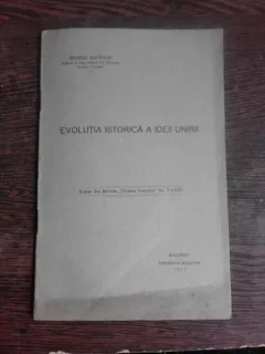 EVOLUTIA ISTORICA A IDEII UNIRII - GEORGE SOFRONIE
