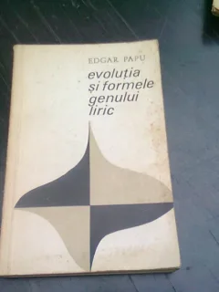 EVOLUTIA SI FORMELE GENULUI LIRIC - EDGAR PAPU