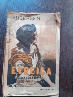 EVREICA SI ALTE POVESTIRI - ANDERSEN TRADUCERE DE N. BATZARIA  (CU DEDICATIA TRADUCATORULUI)