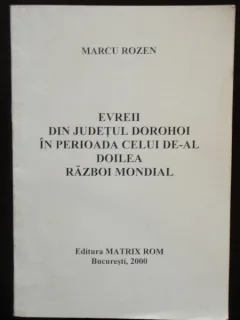 EVREII DI JUDETUL DOROHOI - MARCU ROZEN