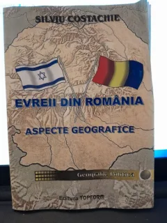 Evreii din Romania, aspecte geografice - Silviu Costache