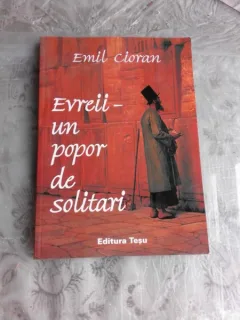 EVREII, UN POPOR DE SOLITARI - EMIL CIORAN