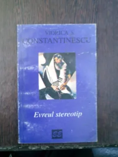 Evreul stereotip - Viorica S. Constantinescu