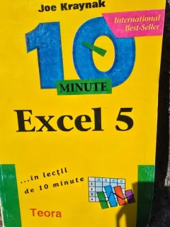 Excel 5 in lectii de 10 minute - Joe Kraynak