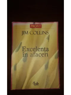 EXCELENTA IN AFACERI, JIM COLLINS