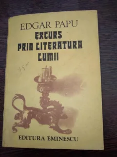 EXCURS PRIN LITERATURA LUMII- EDGAR PAPU