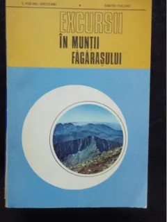 EXCURSII IN MUNTII FAGARASULUI - E. PUSCARU SOROCEANU
