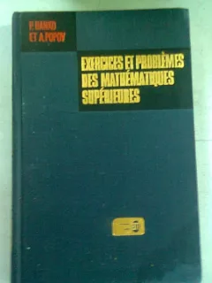 EXERCICES ET PROBLEMES DES MATHEMATIQUES SUPERIEURES - P. DANKO VOL.I