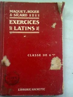 EXERCISE LATINS CLASSES DE 6eme - MAQUET, ROGER ET SICARD (EXERCITII DE LATINA PENTRU CLASA A 6-A)