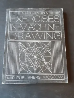 EXERCISES IN MACHINE DRAWING - S. BOGOLYUBOV