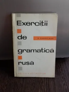 EXERCITII DE GRAMATICA RUSA - R. GANDELMAN