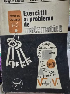 EXERCITII SI PROBLEME DE MATEMATICA de GRIGORE GHEBA , LUCRETIA GHEBA , CARMINA GHEBA 1991