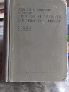 EXERCITII SI PROBLEME LA CURSUL DE PROCESE SI APARATE DIN TEHNOLOGIA CHIMICA - K.F. PAVLOV