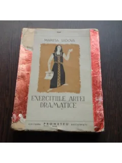 EXERCITIILE ARTEI DRAMATICE - MARIETA SADOVA