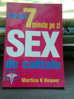 Exersati 7 minute pe zi de sex de calitate - Martica K. Heaner