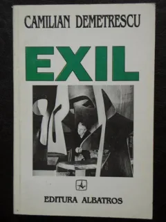 EXIL - CAMILIAN DEMETRESCU