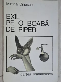 Exil pe o boaba de piper - Mircea Dinescu