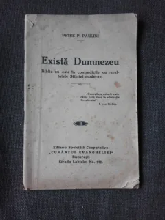 Exista Dumnezeu, Biblia nu este in contradictie cu rezultatele stiintei moderne - Petre P. Paulini