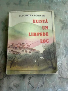 EXISTA UN LIMPEDE LOC - CLEOPATRA LORINTIU