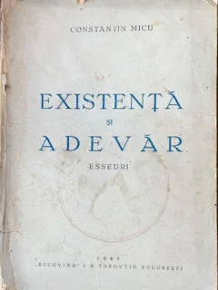 Existenta si adevar - Constantin Micu