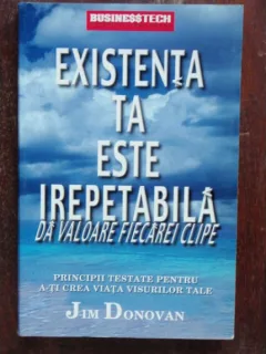 EXISTENTA TA ESTE IREPETABILA - JIM DONOVAN