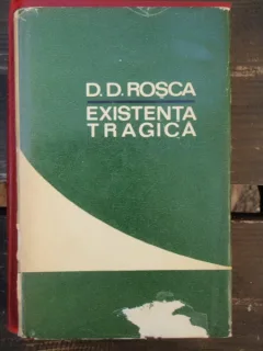 EXISTENTA TRAGICA - D.D. ROSCA