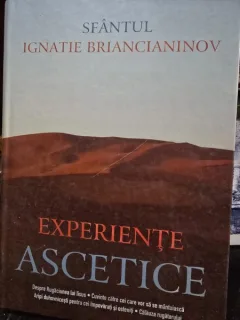 EXPERIENTE ASCETICE - SFANTUL IGNATIE BRIANCIANINOV