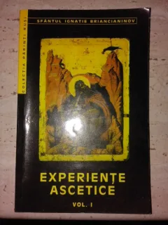 Experiente ascetice - Sfantul Ignatie Briancianinov  vol.I
