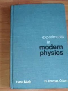 EXPERIMENTS IN MODERN PHYSICS-HANS MARK-N. THOMAS OLSON