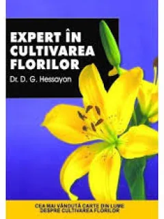 EXPERT IN CULTIVAREA FLORILOR - D.G. HESSAYON