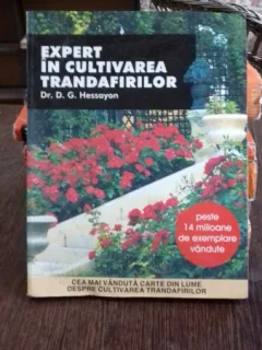 EXPERT IN CULTIVAREA TRANDAFIRILOR - D.G. HESSAYON