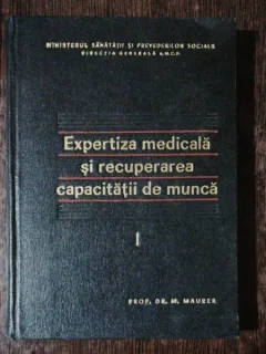 EXPERTIZA MEDICALA SI RECUPERAREA CAPACITATII DE MUNCA - DR.M.MAURERE