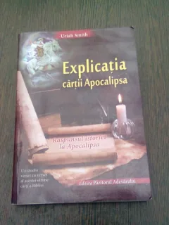 EXPLICATIA CARTII APOCALIPSA - URIAH SMITH