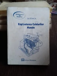 EXPLOATAREA CALDARILOR NAVALE - I.A. TOACA