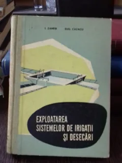EXPLOATAREA SISTEMELOR DE IRIGATII SI DESECARI - I. ZAMFIR