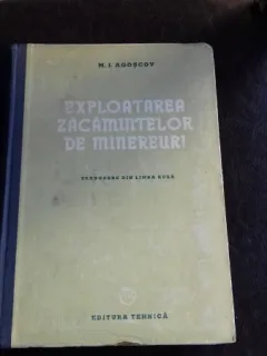 EXPLOATAREA ZACAMINTELOR DE MINEREURI - M.I. AGOSCOV