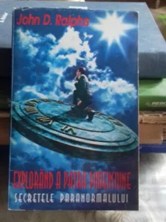 EXPLORAND A PATRA DIMENSIUNE - JOHN D. RALPHS