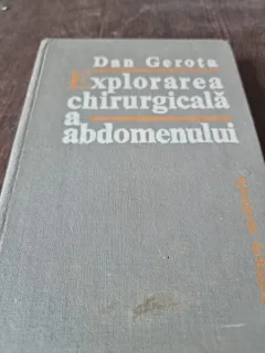 EXPLORAREA CHIRURGICALA A ABDOMENULUI-DAN GEROTA