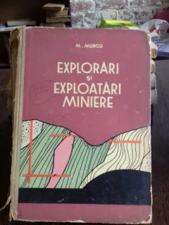 EXPLORARI SI EXPLOATARI MINIERE - M. MURGU