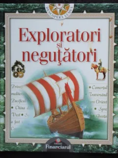 EXPLORATORI SI NEGUTATORI