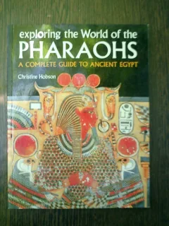 Exploring the World of the Pharaoh A complete guide to Ancient Egypt - Christine Hobson