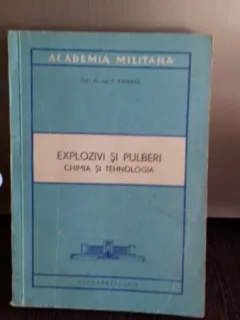 EXPLOZIVI SI PULBERI. CHIMIA SI TEHNOLOGIA - P. TUDORIU