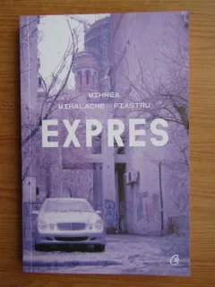 EXPRES - MIHNEA MIHALACHE FIASTRU