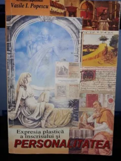 Expresia Plastica a Inscrisului si Personalitatea - Vasile I.Popescu
