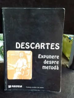 EXPUNERE DESPRE METODA - DESCARTES