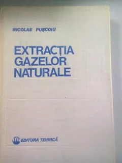 EXTRACTIA GAZELOR NATURALE - NICOLAE PUSCOIU