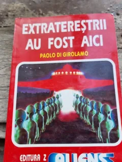 EXTRATERESTRII AU FOST AICI DE PAOLO DI GIROLAMO , 1997