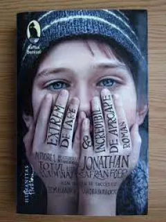 EXTREM DE TARE SI INCREDIBIL DE APROAPE, JONATHAN SAFRAN FOER